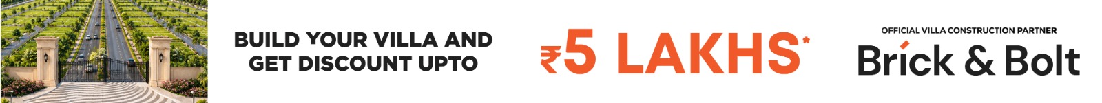 Build your villa and get discount up to ₹5 lakhs with Brick & Bolt, official villa construction partner